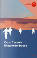Il taglio del bosco by Carlo Cassola