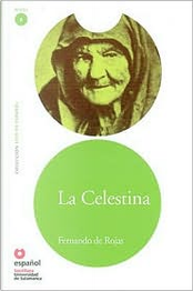 La Celestina/ Celestina by Fernando de Rojas