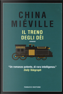 Il treno degli dèi by China Miéville