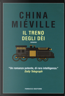 Il treno degli dèi by China Miéville