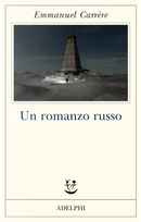 Un romanzo russo by Emmanuel Carrere