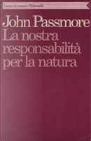 La nostra responsabilità per la natura by John Passmore