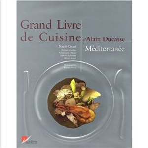 Grand Livre de cuisine d'Alain Ducasse by Alain Ducasse