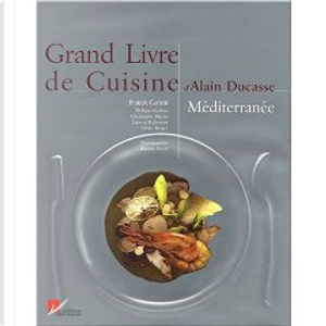 Grand Livre de cuisine d'Alain Ducasse by Alain Ducasse