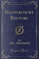 Hathercourt Rectory, Vol. 3 of 3 (Classic Reprint) by Mrs. Molesworth