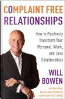 Complaint Free Relationships by Will Bowen