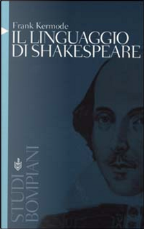 Il linguaggio di Shakespeare by Frank Kermode