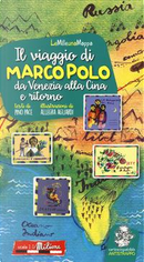 Il viaggio di Marco Polo da Venezia alla Cina e ritorno. Ediz. a colori by Allegra Agliardi, Pino Pace