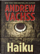 Haiku by Andrew Vachss