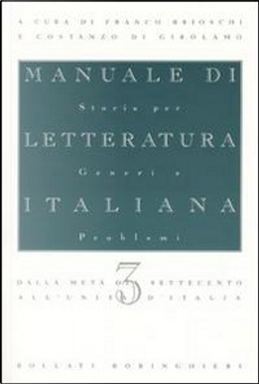 Manuale di letteratura italiana - Vol. 3 by Costanzo Di Girolamo, Franco Brioschi