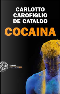 Cocaina by Giancarlo De Cataldo, Gianrico Carofiglio, Massimo Carlotto