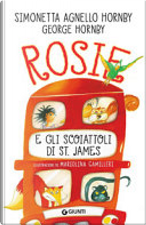 Rosie e gli scoiattoli di St. James by George Hornby, Simonetta Agnello Hornby