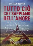 Tutto ciò che sappiamo dell'amore by Colleen Hoover
