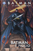 Batman e figlio. Batman by Andy Kubert, Grant Morrison, Jesse Delperdang, John Van Fleet