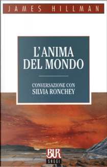 L'anima del mondo by James Hillman, Silvia Ronchey