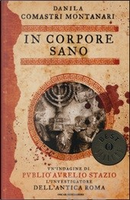 In corpore sano by Danila Comastri Montanari