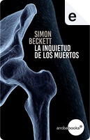 La inquietud de los muertos by Simon Beckett