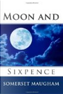 Moon and Sixpence by Somerset Maugham