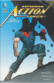 Superman: Action Comics vol. 1 by Andy Kubert, Grant Morrison, Rags Morales