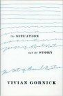 The Situation and the Story by Vivian Gornick