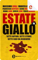 Estate in giallo by Diana Lama, Francesca Bertuzzi, Giulio Leoni, Marcello Simoni, Massimo Lugli, Paolo Roversi, Silvia Montemurro