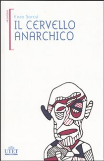 Il cervello anarchico by Enzo Soresi