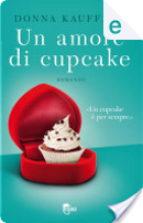 Un amore di cupcake by Donna Kauffman