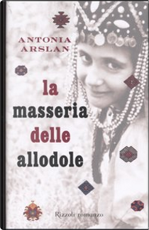 La masseria delle allodole by Antonia Arslan