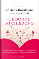 Le donne mi chiedono by Adriana Bonifacino, Laura Berti
