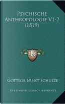 Psychische Anthropologie V1-2 (1819) Psychische Anthropologie V1-2 (1819) by Gottlob Ernst Schulze