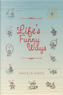 Life’s Funny Ways by Angela Davis