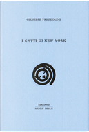 I gatti di New York by Giuseppe Prezzolini