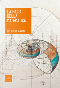 La magia della matematica by Arthur Benjamin