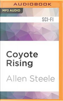 Coyote Rising by Allen Steele