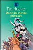 Storie del mondo primitivo by Ted Hughes