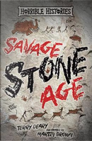 Savage Stone Age (Horrible Histories 25th Anniversary Edition) by Terry Deary
