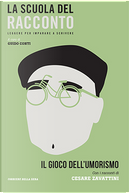 Il gioco dell'umorismo. Con i racconti di Cesare Zavattini by Cesare Zavattini