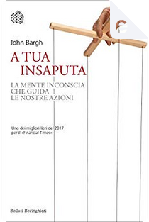 A tua insaputa by John Bargh