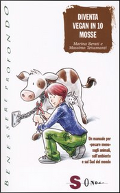 Diventa vegan in 10 mosse by Marina Berati, Massimo Tettamanti