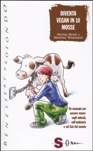 Diventa vegan in 10 mosse by Marina Berati, Massimo Tettamanti
