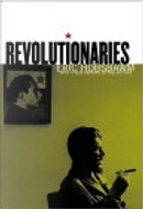 Revolutionaries by E. J. Hobsbawm, Eric Hobsbawm