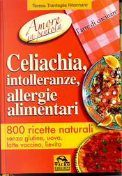 Celiachia, intolleranze, allergie alimentari by Teresa Tranfaglia