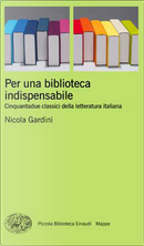Per una biblioteca indispensabile by Nicola Gardini