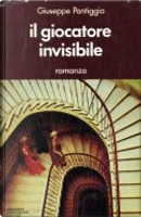 Il giocatore invisibile by Giuseppe Pontiggia