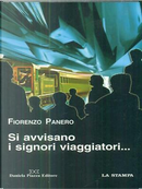 Si avvisano i signori viaggiatori... by Fiorenzo Panero