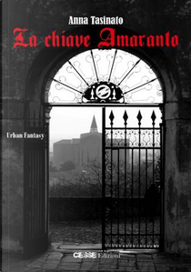 La chiave Amaranto by Anna Tasinato