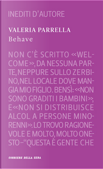 Behave by Valeria Parrella