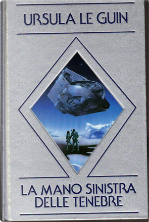 La mano sinistra delle tenebre by Ursula K. Le Guin