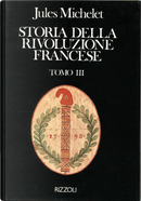 Storia della rivoluzione francese III. by Jules Michelet