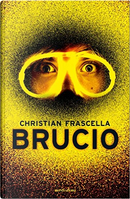 Brucio by Christian Frascella